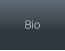 Bio